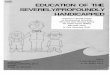 EDUCATION OF THE SEVERELY/PROFOUNDLY HANDICAPPED · PDF fileeducation of the severely/profoundly ... Mark Gearhartstein, Sherry Ireland, ... education of the severely/profoundly handicapped