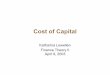 Cost of Capital - MIT OpenCourseWare · PDF fileTwo Approaches Weighted Average Cost of Capital (WACC): ¾Discount the FCF using the weighted average of after-tax debt costs and equity