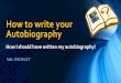 How to write your Autobiography -   · PDF fileHow to write your Autobiography VAL INCHLEY How I should have written my autobiography!