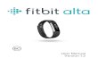 Alta Product Manual - Fitbit · PDF fileTapping your tracker For best results, tap your tracker where the display meets the band as shown below. To wake up your tracker, double-tap