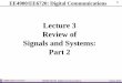 Lecture 3 Review of Signals and Systems: Part 2faculty.weber.edu/snaik/ECE4900_ECE6420/03Lec03_SandS_Review2.… · Lecture 3 Review of Signals and Systems: ... Butterworth, Chebyshev,