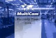 PowerPoint Presentation - Factory Tour - MultiCam …multicamsoutheast.com/wordpress/Files/factorytour08.pdf · Paint Shop. To help control lead times, MultiCam paints machines on