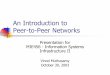 An Introduction to Peer-to-Peer Networksjacobsen/mie456/slides/p2p-mie.pdf · An Introduction to Peer-to-Peer Networks Presentation for ... Client/Server Architecture n Well known,
