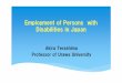 Employment of PWDs - jsrpd.jp · PDF fileDisabilities in Japan ... Work Transition Support Facilities Support program for continuation ... Employment of PWDs.ppt Author: