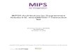 MIPS® Architecture for Programmers Volume II-B ... · PDF fileChapter 7: Opcode Map ... List of Figures Figure 3.1: Example of Instruction Description ... microMIPS Opcode Formats