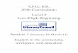 CFLC ESL 2016 Curriculum: Level 2 Low/High Beginning · PDF fileCFLC ESL 2016 Curriculum: Level 2 ... modification based on a needs assessment within the class that ... stated details