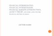 FINANCIAL INTERMEDIATION, FINANCIAL · PDF filefinancial intermediation, financial intermediaries, financial markets (introduction), agency theory and some laws for the financial sector
