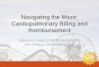 Cardiopulmonary Reimbursement and Billingcardiopt.org/csm2016/Cardio-reimbursement-and-billing-final.pdf · Navigating the Maze: Cardiopulmonary Billing and Reimbursement Rebecca
