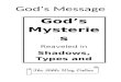  Gods Mysteries …  · Web viewGod’s Mysteries. Reaveled in. Shadows ... perfect and lasting sacrifice or sin-offering to be revealed in Jesus of ... The word of God is precious