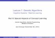 Lecture 7: Genetic Algorithms - uni- · PDF fileLecture 7: Genetic Algorithms Cognitive Systems - Machine Learning Part II: Special Aspects of Concept Learning Genetic Algorithms,