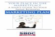 A Simple Guide To Your Small Business MARKETING PLAN · PDF fileGotagoodproduct? Agreatservice? Unfortunately, that’snotenough. A SIMPLE GUIDE TO YOUR SMALL BUSINESS MARKETING PLAN