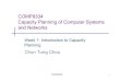 COMP9334 Capacity Planning of Computer Systems and Networks · PDF fileCapacity Planning of Computer Systems and ... The design of computer systems and networks to ... •Can I maintain