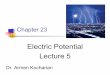 Electric Potential Lecture 5 - Santa Monica Collegehomepage.smc.edu/kocharian_armen/Physics22/PC_Chapter_23.pdf · Chapter 23 Electric Potential Lecture 5 ... electric field ... A