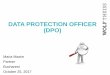 DATA PROTECTION OFFICER (DPO) - Institutul Bancar  · PDF fileDATA PROTECTION OFFICER (DPO) Maria Maxim Partner Bucharest October 25, 2017