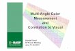 Multi-Angle Color Measurement and Correlation to  · PDF fileMulti-Angle Color Measurement and Correlation to Visual 1 Kendall Scott BYK User Meeting June 11-12, 2013