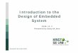 Introduction to the Design of Embedded System - SE LABse.kaist.ac.kr/.../Introduction-to-the-Design-of-Embedded-System.pdf · Introduction to the Design of Embedded System 2008 12