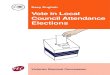 Vote in Local Council Attendance Elections in Local Council Attendance Elections What is in this book? 3 Your local council Victorian local councils 6 What councillors do 7 About voting