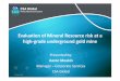 of Mineral Resource risk at a grade underground gold · PDF fileEvaluation of Mineral Resource risk at a high‐grade underground gold mine Presented by: ... drill spacing of 25 m