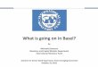 What is going on in Basel? - World Bankpubdocs.worldbank.org/pubdocs/publicdoc/2015/11/... · 1 What is going on in Basel? by ... Important consultative guidance doc: ... Basel I