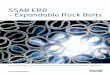 SSAB ERB - Expandable Rock Bolts ERB - Expandable Rock Bolts Fast and reliable rock reinforcement with guaranteed mechanical properties 2 Rock surrounding underground excavations needs