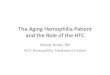 The Aging Hemophilia   Aging Hemophilia Patient ... patients with hemophilia and new health risks ... • Hemophilia diagnosis not as protective against 