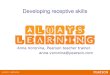 Developing receptive skills - British Council · PDF fileDeveloping receptive skills ... between words show word, sentence, and ... •guessing the meaning of words from context,