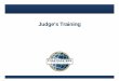 Judge’s Training - d50toastmasters.orgd50toastmasters.org/assets/files/TLI/Winter/JudgesTraining Spring... · Fill out the Judge Training Form Toastmaster Education Level CC, 