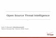 Open Source Threat Intelligence - SANS Source Threat Intelligence Kyle R Maxwell (@kylemaxwell) Senior Researcher, ... github.com/jeffbryner/pyioc This is where a lot of the heavy