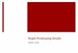 Rapid Prototyping Details - Spring 2017 · PDF fileRapid Prototyping Details ENGR 1182. ... Fiber –utilizes a very tiny laser diameter, ideal for cutting reflective metal material