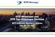 DTE Midstream and DTE Gas Midstream Services · PDF fileDTE Midstream and DTE Gas Midstream Services 2017 Customer Meeting in ... Ain’t Nothing Like the Real Thing. ... Ain’t No