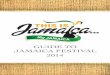 GUIDE TO JAMAICA FESTIVAL 2014 - Jamaica …jis.gov.jm/media/FestivalBook.pdf ·  · 2014-07-31cultural and creative industries ... childhood education programmes all the way up
