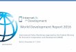 World Development Report 2016 is not included. The WDI data 2013 includes 133 countries, latest available data between 2008 and 2013. Digital payment platforms (scale) Source: GSMA