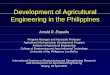 Development of Agricultural Engineering in the Philippines Files/A0704/PPT23.pdf · Development of Agricultural Engineering in the Philippines ... •Review, formulate and ... Development