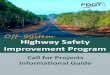 Call for Projects (HSIP) Informational · PDF fileCall for Projects Informational Guide ... 6.1 Local Agency Safety ... The FDOT District Safety Office is responsible for administering