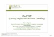 QuEST (Quality English and Science Teaching) · PDF fileSlide 10 QuEST (Quality English and Science Teaching) ... – 20 6 th grade science classrooms – 10 teachers teach QuEST for