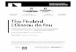 The Firebird L’Oiseau de feunaccnaca-eventfiles.s3.amazonaws.com/15986/the_firebird-famadv-jan... · Prince Ivan and the majestic Firebird as Stravinsky’s famous music comes to