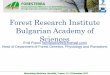 Forest Research Institute Bulgarian Academy of · PDF fileForest Research Institute Bulgarian Academy of Sciences Emil Popov (emilpopov99@hotmail.com) Head of Department of Forest