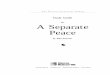 for A Separate Peace - Glencoeglencoe.com/sec/literature/litlibrary/pdf/separate_peace.pdf · The central story of A Separate Peace begins less than a year after the December 7, 1941,