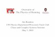 Physics of Runninguw.physics.wisc.edu/~reardon/Physics of Running.pdfThe Physics of Running Jim Reardon UW Physics Department/Wisconsin Track Club Chaos and Complex Systems Seminar