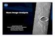 Mars Image Analysis - NASA Mars rover · PDF fileMars Image Analysis 1 ... • Engage in a hands-on, critical thinking and ... the sun is shining from the left All THEMIS visible images