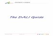 The DALI Guide - Artistic Licence Guides/the dali... · The DALI Guide Version 3-1 Page 3 ... A DALI controller (may be a gateway, hub ... requires central control over lighting fixtures
