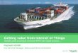 Getting value from Internet of Things - Shipserv · PDF fileGetting value from Internet of Things ... Local Machine Automation Hybrid Process Continuous ... MV switchgear/CB TFO LV