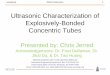 Ultrasonic Characterization of Explosively-Bonded ... · PDF fileUltrasonic Characterization of Explosively-Bonded Concentric Tubes ... Mechanical Engineering Department, Box 2219