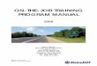 ON-THE-JOB TRAINING PROGRAM MANUAL - Maine.gov manual 2009.pdf · ON-THE-JOB TRAINING PROGRAM MANUAL 2009 ... WEEKLY OJT EVALUATION FORM ... documentation of each trainee’s progress