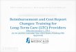 Reimbursement and Cost Report Changes: Training for · PDF filedepreciation expense from Form 6. ... • This rate was determined based on data reviewed from various ... Reimbursement