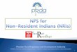 Pension Fund Regulatory and Development Authoritypfrda.org.in/WriteReadData/Links/NPS for NRIs -Presentationd17fc71e... · Pension Fund Regulatory and Development Authority PFRDA,