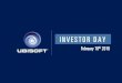 INVESTOR DAY - · PDF filemovies tv series theme parks . ... assassin’s creed tom clancy’s splinter cell tom clancy’s ghost recon rabbids the movie watch dogs rabbids tv show
