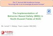 The Implementation of Behavior Based Safety (BBS) in  · PDF fileThe Implementation of Behavior Based Safety (BBS) in North Kuwait Fields of KOC ... 7 HSEMS Procedure Baselines 16