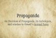 and relation to Orwell’s Animal Farm An Overview of ...ruestocsb.weebly.com/uploads/2/7/7/6/27763107/propaganda.pdf · An Overview of Propaganda, its techniques, ... Propaganda