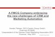 A FMCG Company embracing the new challenges of … FMCG Company embracing the new challenges of CRM and Marketing Automation Kerstin Plehwe, CEO iCentric Group GmbH, Chairman ECDM©,